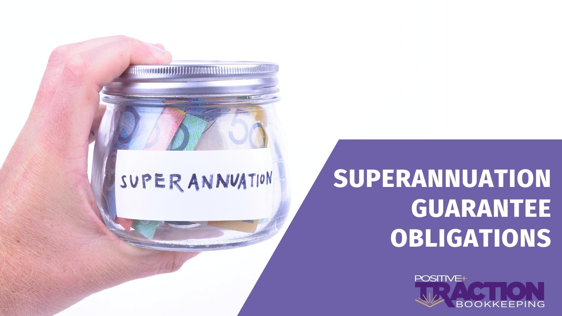 Superannuation Guarantee Obligations Positive Traction Bookkeeping